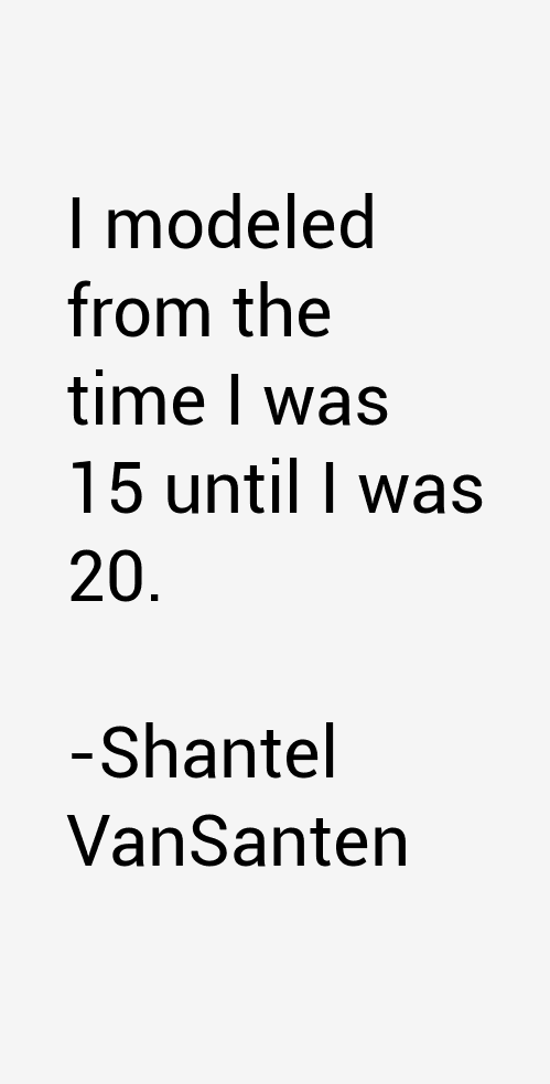 Shantel VanSanten Quotes