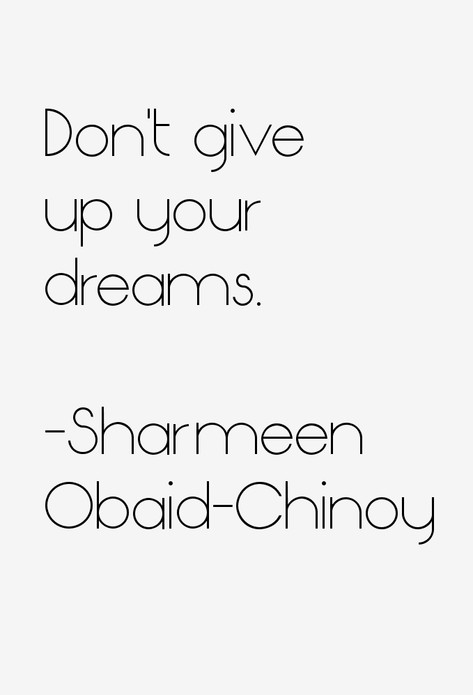 Sharmeen Obaid-Chinoy Quotes