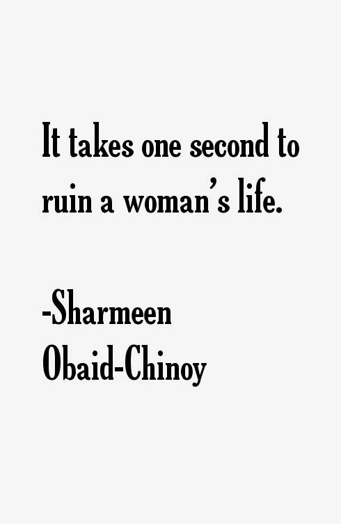 Sharmeen Obaid-Chinoy Quotes