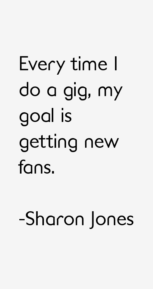 Sharon Jones Quotes