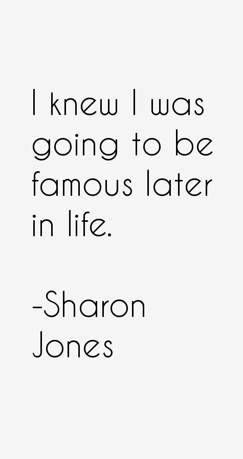 Sharon Jones Quotes