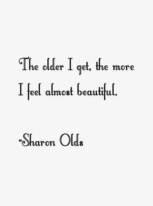 Sharon Olds Quotes