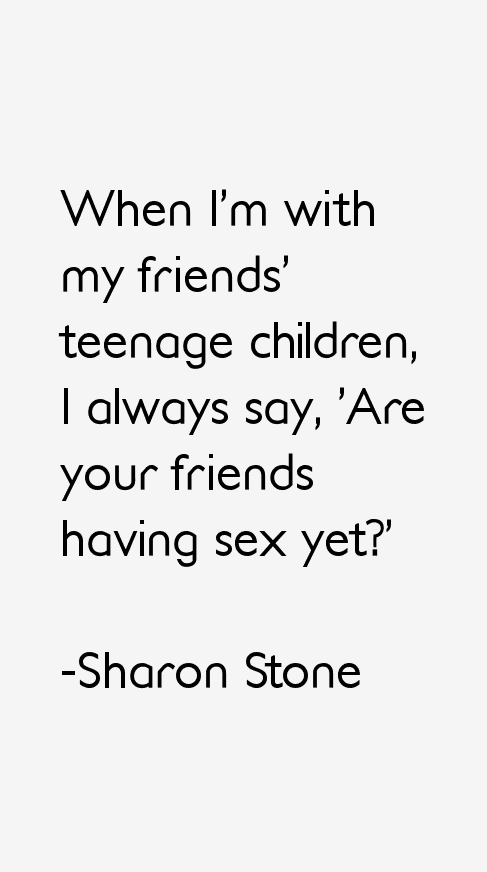Sharon Stone Quotes