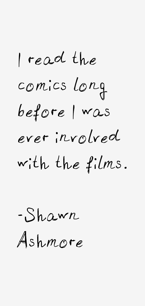 Shawn Ashmore Quotes