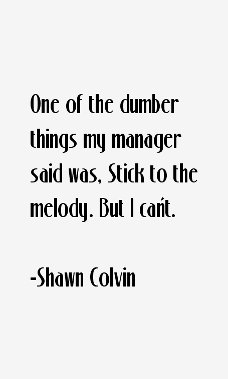 Shawn Colvin Quotes