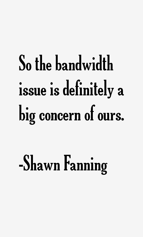 Shawn Fanning Quotes