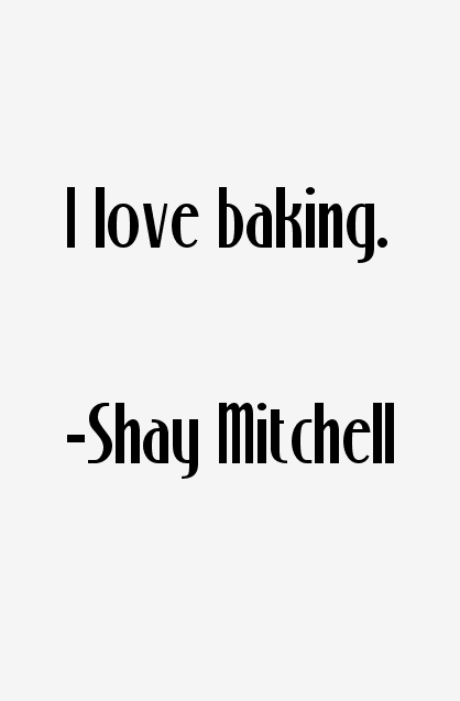 Shay Mitchell Quotes