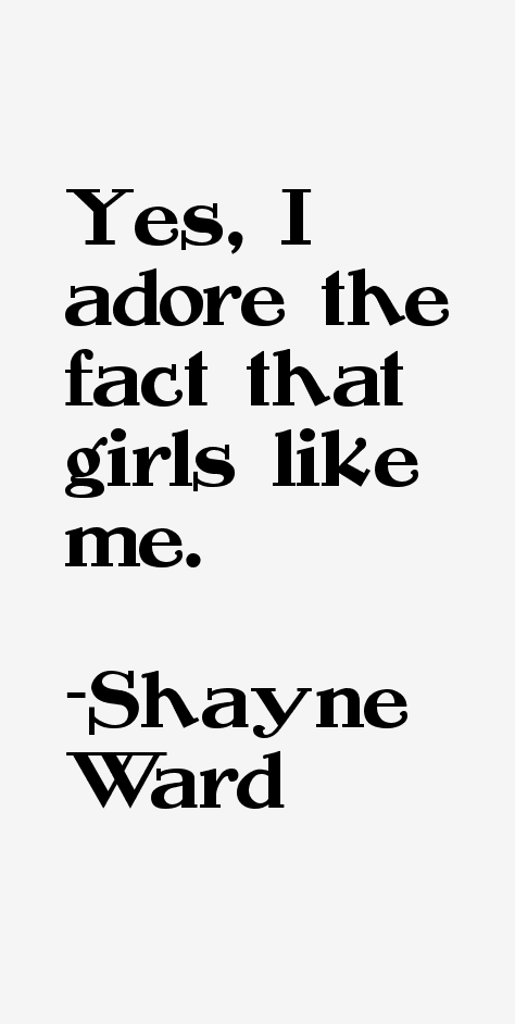 Shayne Ward Quotes
