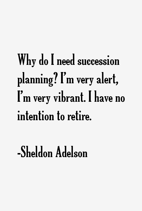 Sheldon Adelson Quotes
