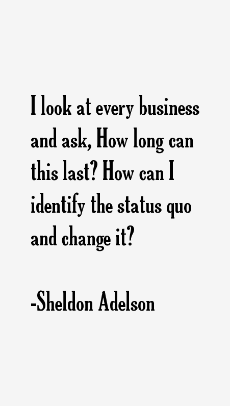 Sheldon Adelson Quotes