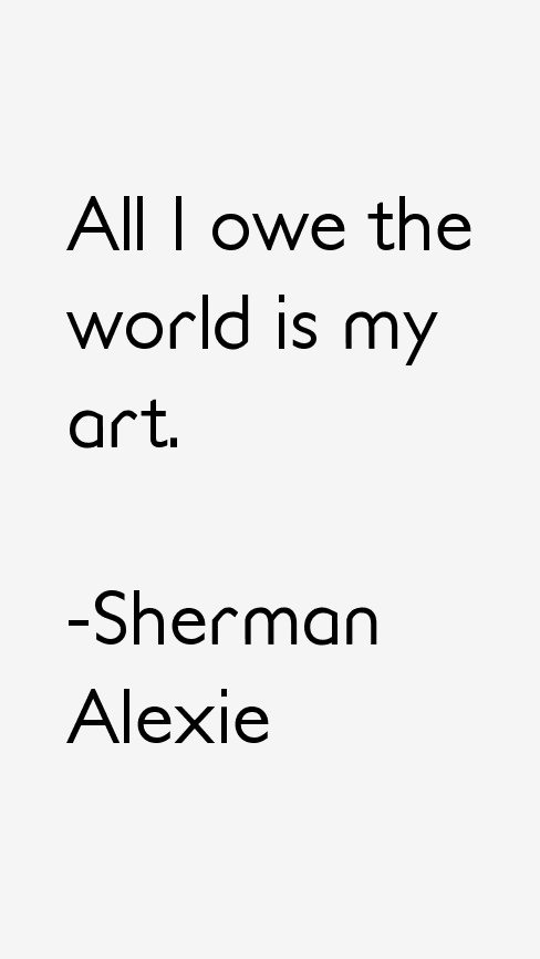 Sherman Alexie Quotes