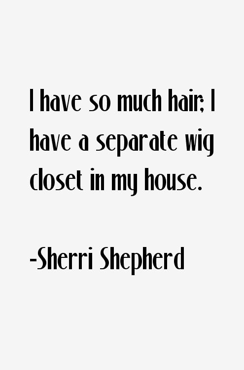 Sherri Shepherd Quotes