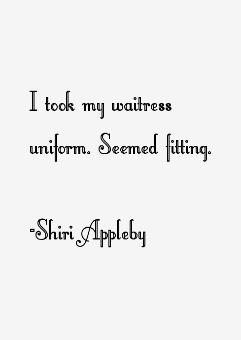 Shiri Appleby Quotes