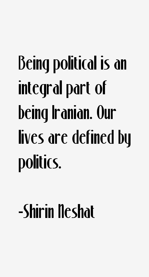 Shirin Neshat Quotes