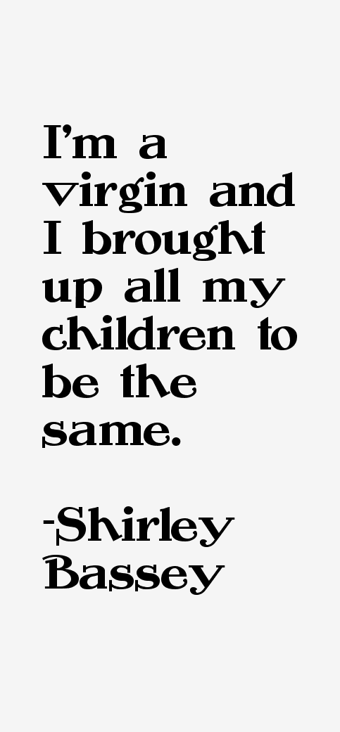 Shirley Bassey Quotes