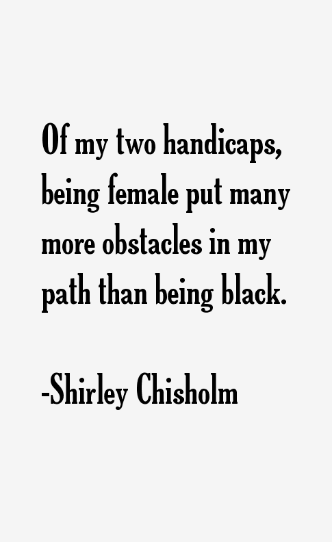 Shirley Chisholm Quotes