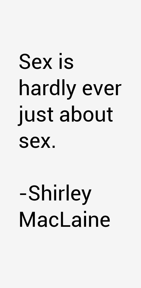 Shirley MacLaine Quotes