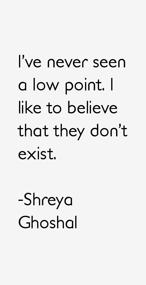 Shreya Ghoshal Quotes