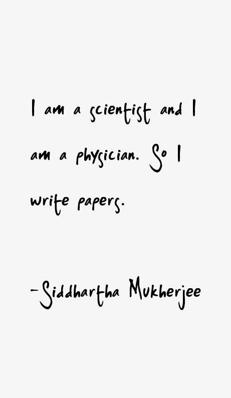Siddhartha Mukherjee Quotes