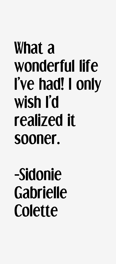 Sidonie Gabrielle Colette Quotes