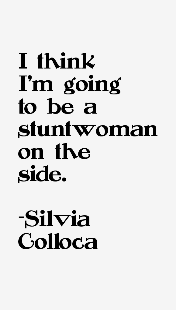 Silvia Colloca Quotes