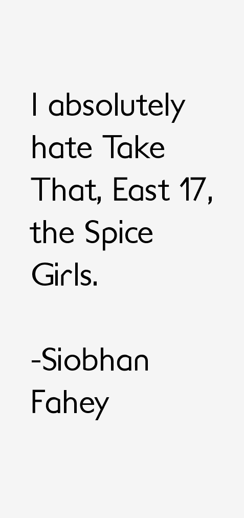 Siobhan Fahey Quotes