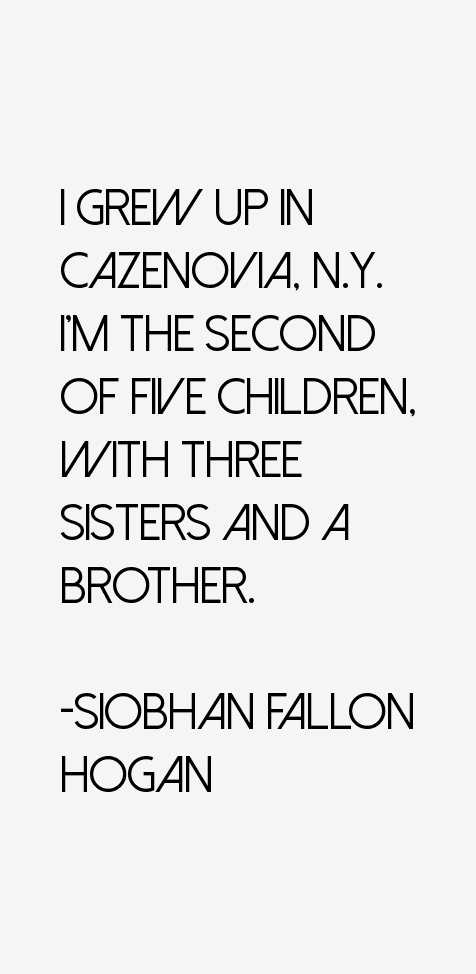 Siobhan Fallon Hogan Quotes