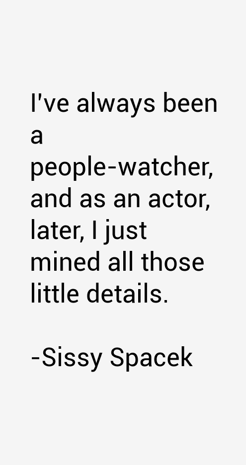 Sissy Spacek Quotes