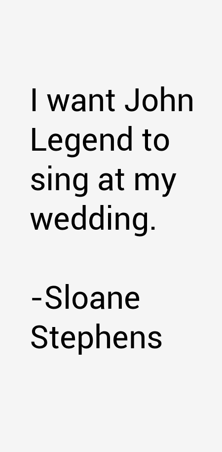 Sloane Stephens Quotes