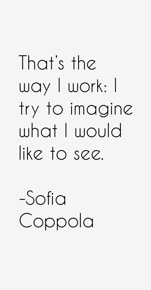 Sofia Coppola Quotes