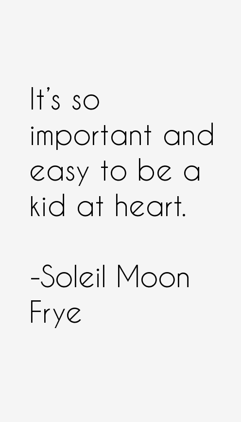 Soleil Moon Frye Quotes