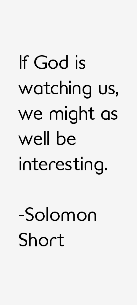 Solomon Short Quotes