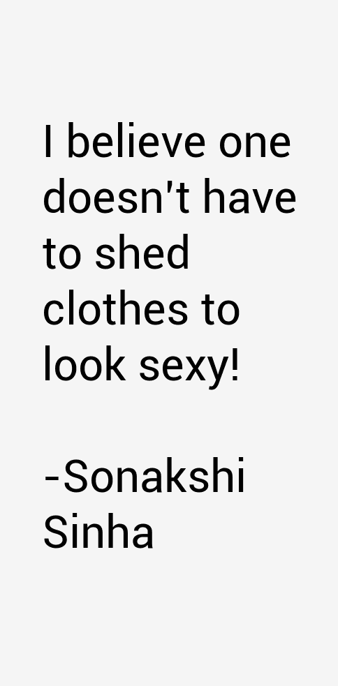 Sonakshi Sinha Quotes