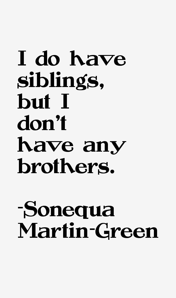 Sonequa Martin-Green Quotes