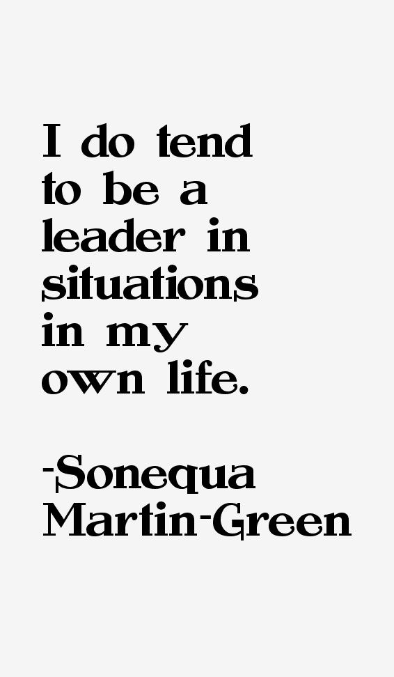 Sonequa Martin-Green Quotes