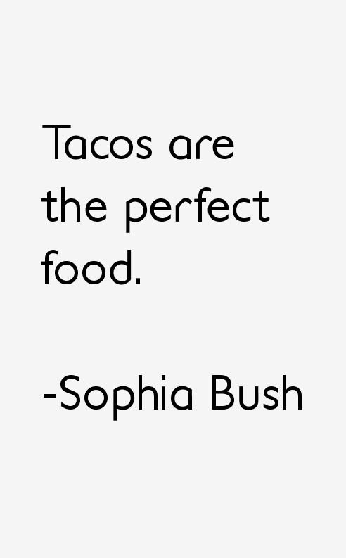 Sophia Bush Quotes & Sayings (Page 7)