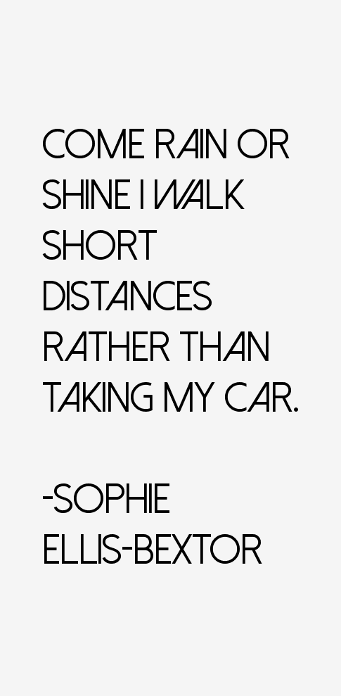 Sophie Ellis-Bextor Quotes