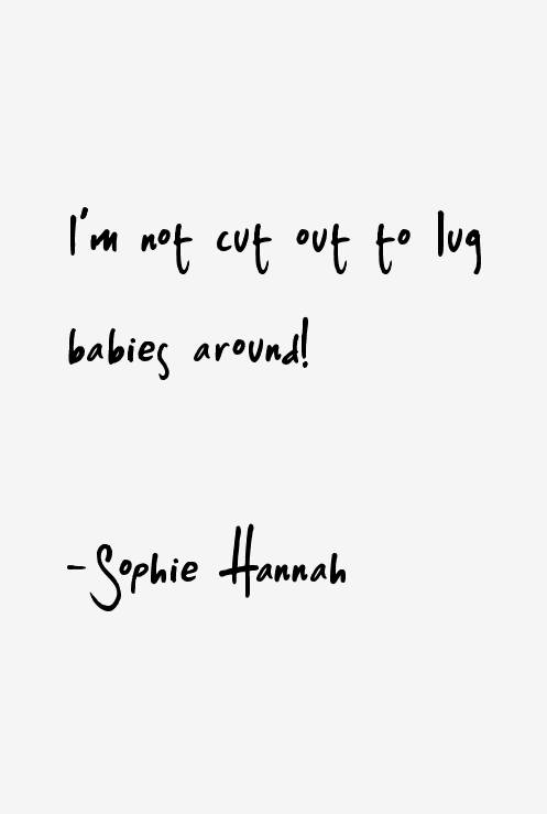 Sophie Hannah Quotes