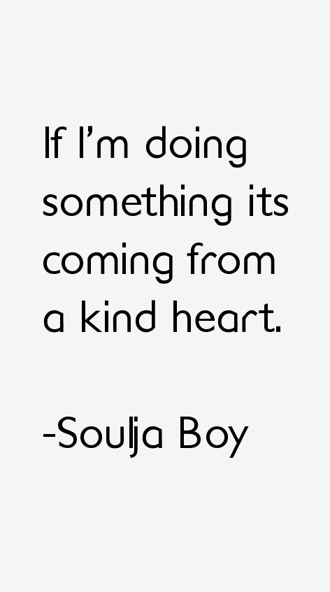 Soulja Boy Quotes