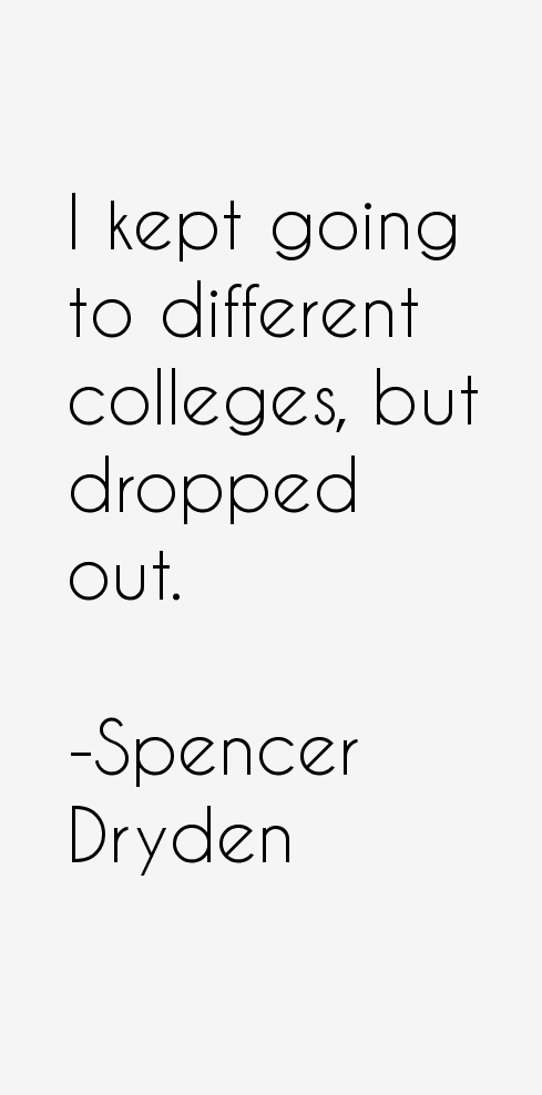 Spencer Dryden Quotes
