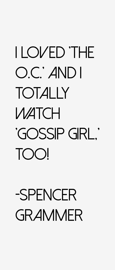 Spencer Grammer Quotes