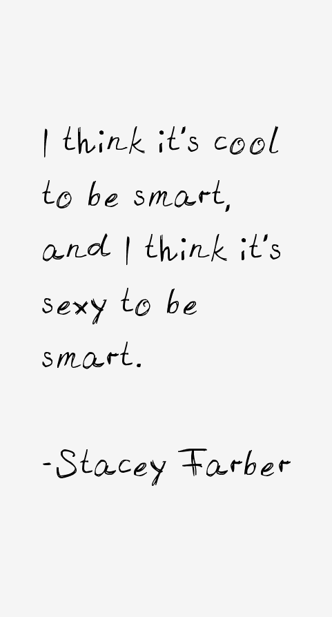 Stacey Farber Quotes