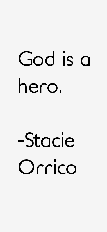 Stacie Orrico Quotes