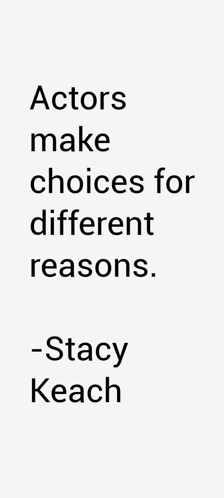 Stacy Keach Quotes