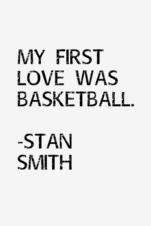 Stan Smith Quotes