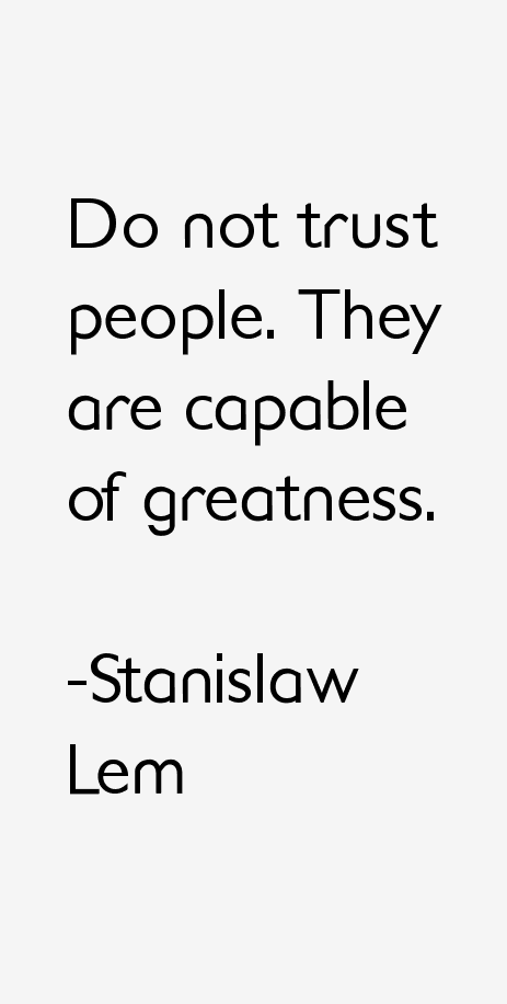 Stanislaw Lem Quotes