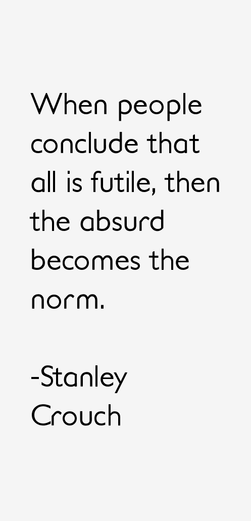 Stanley Crouch Quotes