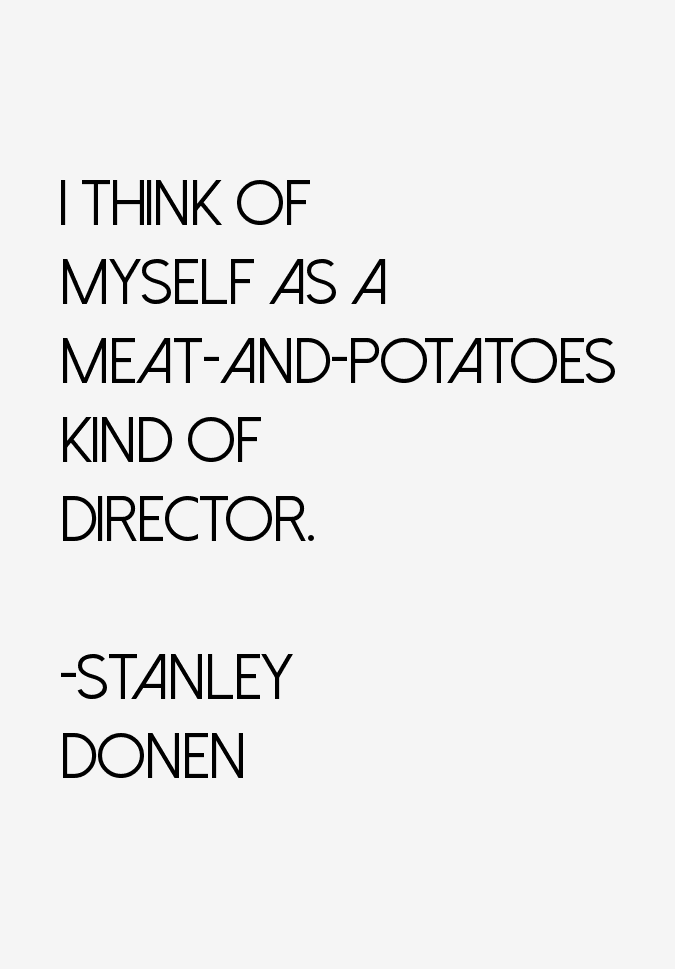 Stanley Donen Quotes