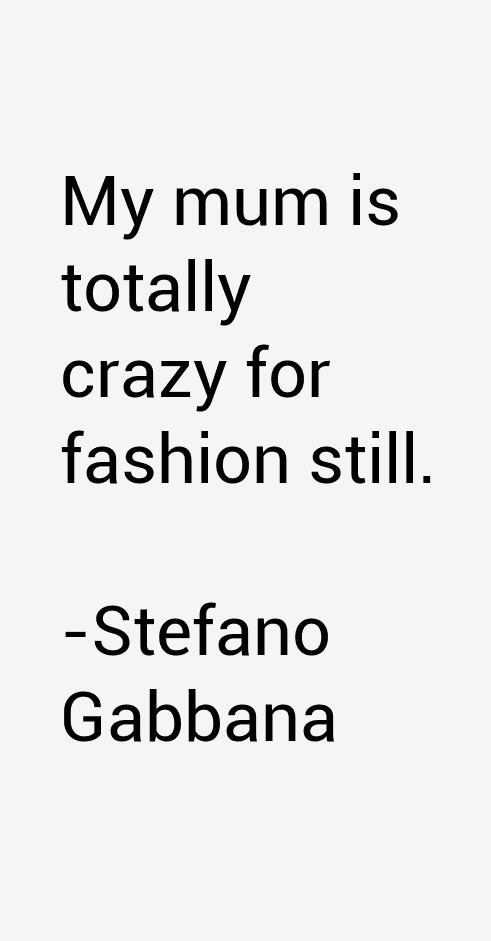 Stefano Gabbana Quotes