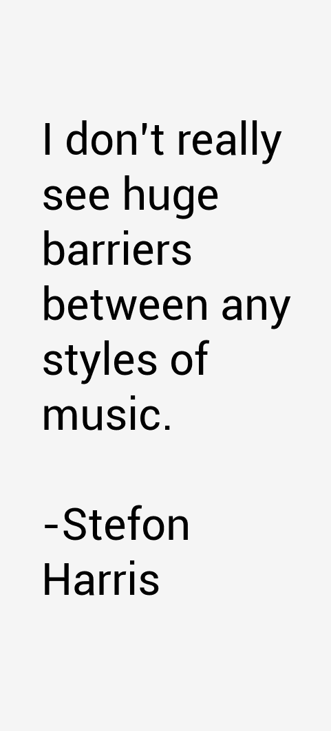Stefon Harris Quotes